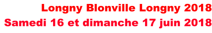 Longny Blonville Longny 2018 Samedi 16 et dimanche 17 juin 2018
