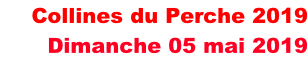 Collines du Perche 2019 Dimanche 05 mai 2019